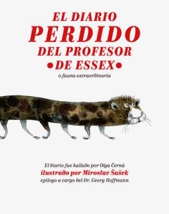 EL DIARIO PERDIDO DEL PROFESOR DE ESSEX O FAUNA EXTRAORDINARIA | 9788416529711 | CERNÁ,OLGA | Libreria Geli - Librería Online de Girona - Comprar libros en catalán y castellano