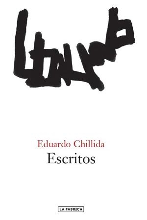 ESCRITOS | 9788417769093 | CHILLIDA,EDUARDO | Libreria Geli - Librería Online de Girona - Comprar libros en catalán y castellano