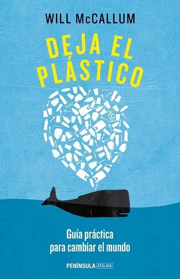 DEJA EL PLÁSTICO.GUÍA PRÁCTICA PARA CAMBIAR EL MUNDO | 9788499428154 | MCCALLUM,WILL | Libreria Geli - Librería Online de Girona - Comprar libros en catalán y castellano