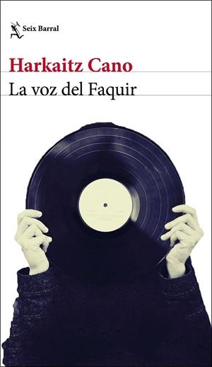 LA VOZ DEL FAQUIR | 9788432234910 | CANO,HARKAITZ | Llibreria Geli - Llibreria Online de Girona - Comprar llibres en català i castellà