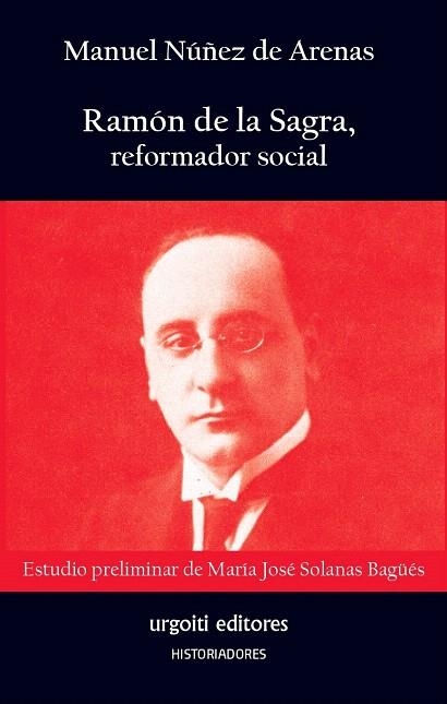 RAMON DE LA SAGRA,REFORMADOR SOCIAL | 9788494629686 | NUÑEZ DE ARENAS,MANUEL | Llibreria Geli - Llibreria Online de Girona - Comprar llibres en català i castellà