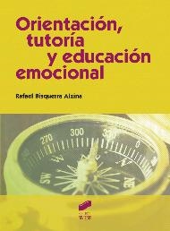 ORIENTACIÓN,TUTORÍA Y EDUCACIÓN EMOCIONAL | 9788499589251 | BISQUERRA ALZINA, RAFAEL | Llibreria Geli - Llibreria Online de Girona - Comprar llibres en català i castellà