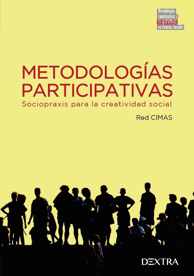 METODOLOGÍAS PARTICIPATIVAS.SOCIOPRAXIS PARA LA CREATIVIDAD SOCIAL | 9788416277490 | CIMAS,RED | Libreria Geli - Librería Online de Girona - Comprar libros en catalán y castellano