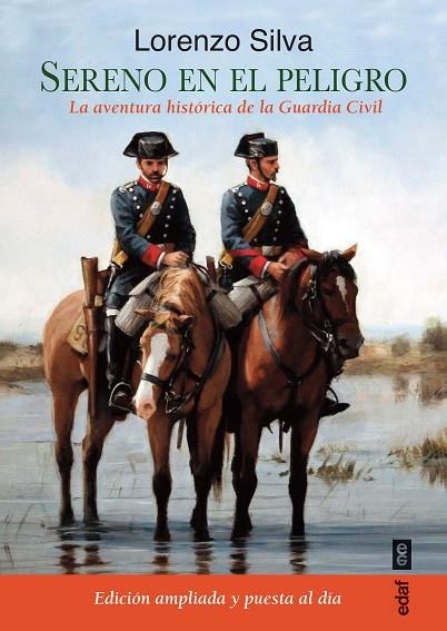 SERENO EN EL PELIGRO.LA  AVENTURA HISTÓRICA DE LA GUARDIA CIVIL | 9788441438088 | SILVA,LORENZO | Llibreria Geli - Llibreria Online de Girona - Comprar llibres en català i castellà