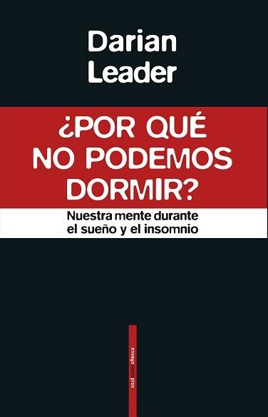 POR QUÉ NO PODEMOS DORMIR? | 9788417517304 | LEADER,DARIAN | Libreria Geli - Librería Online de Girona - Comprar libros en catalán y castellano