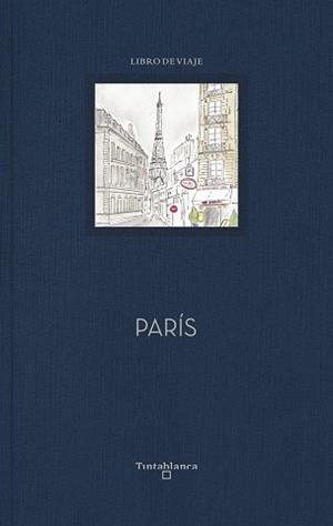 PARÍS.LIBRO DE VIAJE | 9788494989407 | USE LAHOZ/BLANCA LACASA | Libreria Geli - Librería Online de Girona - Comprar libros en catalán y castellano