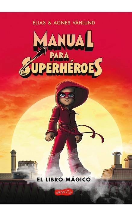 MANUAL PARA SUPERHÉROES.EL LIBRO MÁGICO | 9788417222475 | VÅHLUND,ELIAS | Libreria Geli - Librería Online de Girona - Comprar libros en catalán y castellano