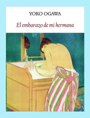 EL EMBARAZO DE MI HERMANA | 9788412019032 | OGAWA,YOKO | Llibreria Geli - Llibreria Online de Girona - Comprar llibres en català i castellà