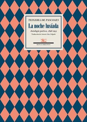 LA NOCHE LUSÍADA.ANTOLOGÍA POÉTICA 1898-1953 | 9788417550851 | DE PASCOAES,TEIXEIRA | Llibreria Geli - Llibreria Online de Girona - Comprar llibres en català i castellà