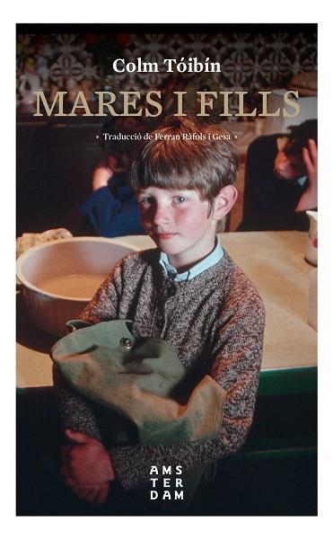 MARES I FILLS | 9788416743933 | TÓIBÍN,COLM | Libreria Geli - Librería Online de Girona - Comprar libros en catalán y castellano