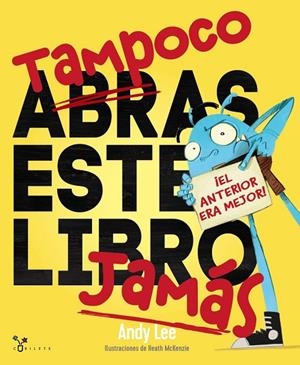 TAMPOCO ABRAS ESTE LIBRO JAMÁS | 9788469626269 | LEE,ANDY | Libreria Geli - Librería Online de Girona - Comprar libros en catalán y castellano