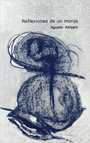 REFLEXIONES DE UN MONJE | 9788430117260 | ALTISENT,AGUSTÍN | Llibreria Geli - Llibreria Online de Girona - Comprar llibres en català i castellà