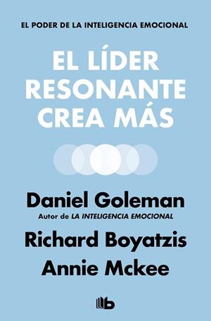 EL LÍDER RESONANTE CREA MÁS | 9788490708354 | GOLEMAN,DANIEL/BOYATZIS,RICHARD/MCKEE,ANNIE | Libreria Geli - Librería Online de Girona - Comprar libros en catalán y castellano
