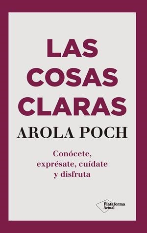 LAS COSAS CLARAS | 9788417622695 | POCH,AROLA | Libreria Geli - Librería Online de Girona - Comprar libros en catalán y castellano