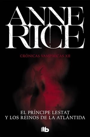 EL PRÍNCIPE LESTAT Y LOS REINOS DE LA ATLÁNTIDA(CRÓNICAS VAMPÍRICAS 12) | 9788490708705 | RICE,ANNE | Libreria Geli - Librería Online de Girona - Comprar libros en catalán y castellano
