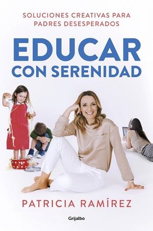 EDUCAR CON SERENIDAD.SOLUCIONES CREATIVAS PARA PADRES DESESPERADOS | 9788425357756 | RAMÍREZ,PATRICIA | Llibreria Geli - Llibreria Online de Girona - Comprar llibres en català i castellà