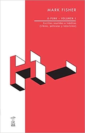 K-PUNK(VOLUMEN-1.ESCRITOS REUNIDOS E INEDITOS(LIBROS,PELICULAS,TELEVISION) | 9789871622740 | FISHER,MARK | Libreria Geli - Librería Online de Girona - Comprar libros en catalán y castellano
