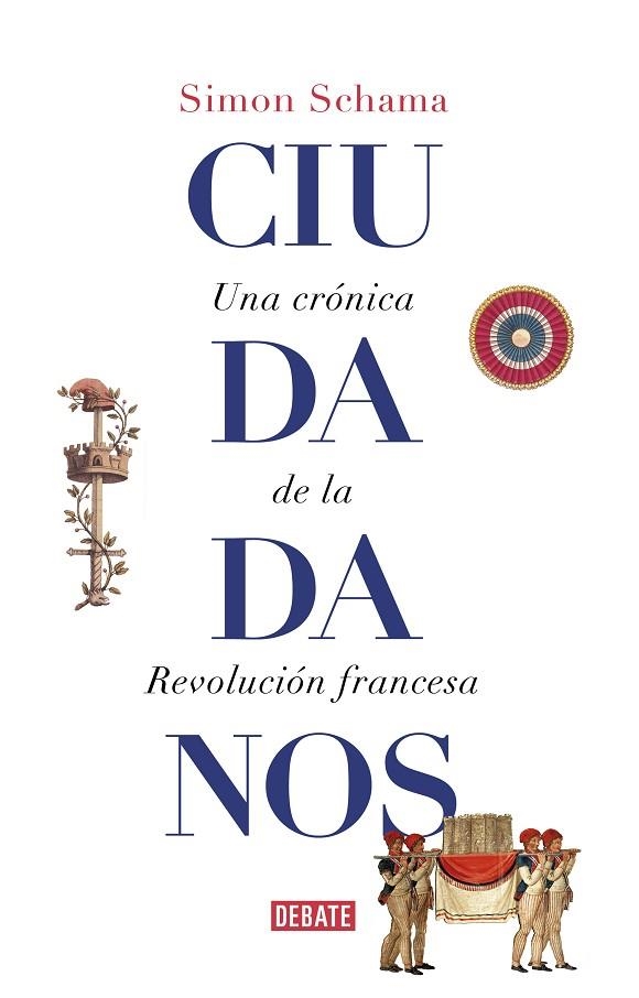 CIUDADANOS.UNA CRÓNICA DE LA REVOLUCIÓN FRANCESA | 9788499929965 | SCHAMA,SIMON | Libreria Geli - Librería Online de Girona - Comprar libros en catalán y castellano