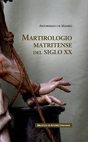 MARTIROLOGIO MATRITENSE DEL SIGLO XX | 9788422020707 | ARZOBISPADO DE MADRID | Llibreria Geli - Llibreria Online de Girona - Comprar llibres en català i castellà