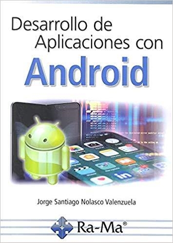 DESARROLLO DE APLICACIONES CON ANDROID | 9788499648101 | NOLASCO VALENZUELA,JORGE SANTIAGO | Libreria Geli - Librería Online de Girona - Comprar libros en catalán y castellano