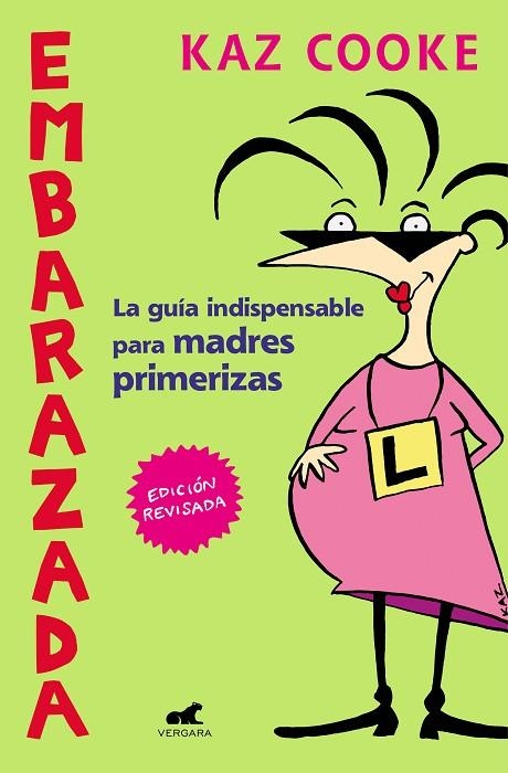 EMBARAZADA.LA GUÍA INDISPENSABLE PARA MADRES PRIMERIZAS | 9788416076932 | COOKE,KAZ | Libreria Geli - Librería Online de Girona - Comprar libros en catalán y castellano