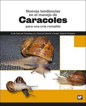 NUEVAS TENDENCIAS EN EL MANEJO DE CARACOLES PARA UNA CRÍA RENTABLE | 9788484767176 | FONTANILLAS,JUAN CARLOS/GARCÍA-CUENCA,ISABEL | Llibreria Geli - Llibreria Online de Girona - Comprar llibres en català i castellà