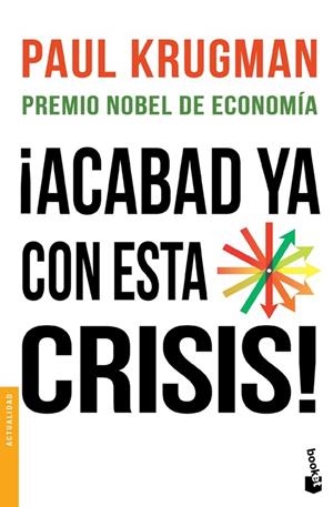 ACABAD YA CON ESTA CRISIS! | 9788408123125 | KRUGMAN, PAUL | Llibreria Geli - Llibreria Online de Girona - Comprar llibres en català i castellà