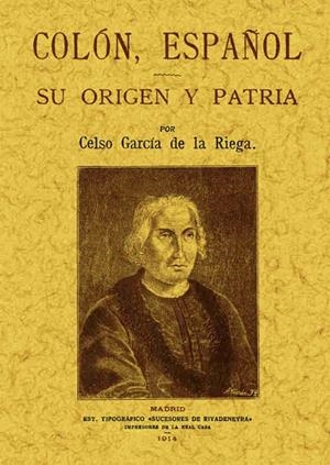 COLÓN ESPAÑOL.SU ORIGEN Y PATRIA | 9788497612647 | GARCÍA DE LA RIEGA,CELSO | Llibreria Geli - Llibreria Online de Girona - Comprar llibres en català i castellà