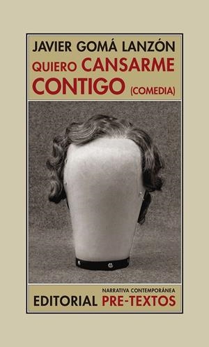 QUIERO CANSARME CONTIGO(COMEDIA) | 9788417830199 | GOMÁ LANZÓN,JAVIER | Libreria Geli - Librería Online de Girona - Comprar libros en catalán y castellano