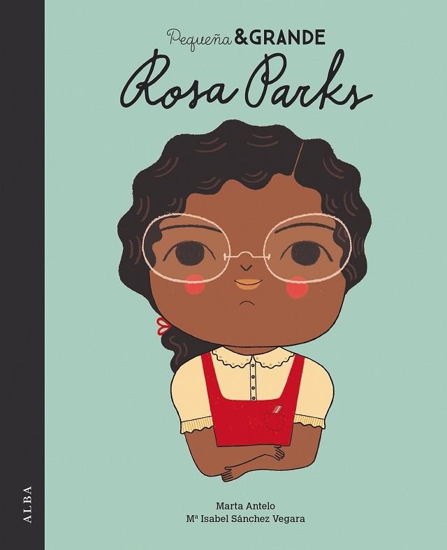 PEQUEÑA & GRANDE ROSA PARKS | 9788490655689 | SÁNCHEZ VEGARA,MARÍA ISABEL | Libreria Geli - Librería Online de Girona - Comprar libros en catalán y castellano