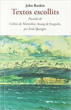 TEXTOS ESCOLLITS | 9788497160704 | RUSKIN,JOHN | Llibreria Geli - Llibreria Online de Girona - Comprar llibres en català i castellà