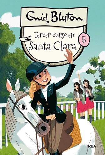 SANTA CLARA 5.TERCER CURSO EN SANTA CLARA | 9788427211551 | BLYTON,ENID | Llibreria Geli - Llibreria Online de Girona - Comprar llibres en català i castellà