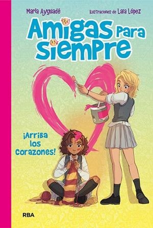 AMIGAS PARA SIEMPRE 2 ARRIBA LOS CORAZONES | 9788427216303 | AYGUADÉ JARQUE,MARIA | Libreria Geli - Librería Online de Girona - Comprar libros en catalán y castellano