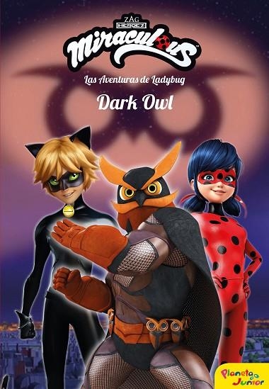MIRACULOUS.LAS AVENTURAS DE LADYBUG.DARK OWL | 9788408209225 | Libreria Geli - Librería Online de Girona - Comprar libros en catalán y castellano