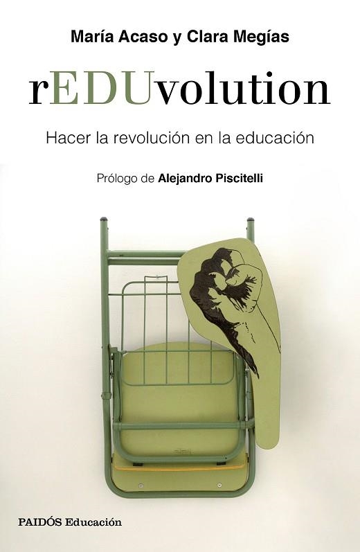 REDUVOLUTION.HACIA LA REVOLUCION EN LA EDUCACION | 9788449335877 | ACASO,MARÍA/MEGÍAS,CLARA | Libreria Geli - Librería Online de Girona - Comprar libros en catalán y castellano