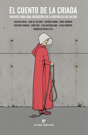 EL CUENTO DE LA CRIADA.ENSAYOS PARA UNA INCURSIÓN EN LA REPÚBLICA DE GILEAD | 9788417800055 | A.A.D.D. | Llibreria Geli - Llibreria Online de Girona - Comprar llibres en català i castellà