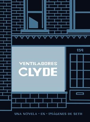 VENTILADORES CLYDE | 9788416131440 | SETH | Llibreria Geli - Llibreria Online de Girona - Comprar llibres en català i castellà