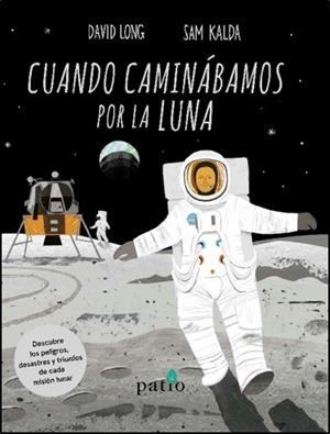 CUANDO CAMINÁBAMOS POR LA LUNA | 9788417622558 | LONG,DAVID/KALDA,SAM | Llibreria Geli - Llibreria Online de Girona - Comprar llibres en català i castellà