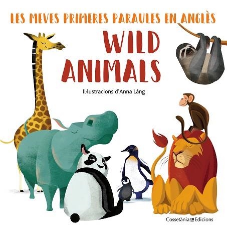WILD ANIMALS | 9788490348222 | LÁNG,ANNA | Libreria Geli - Librería Online de Girona - Comprar libros en catalán y castellano
