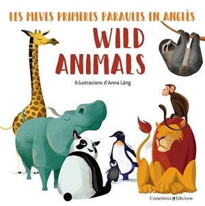 WILD ANIMALS | 9788490348222 | LÁNG,ANNA | Llibreria Geli - Llibreria Online de Girona - Comprar llibres en català i castellà