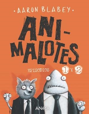 ANIMALOTES.EL COMIENZO/MISIÓN IMPLUMABLE(EPISODIOS 1 Y 2) | 9788469862506 | BLABEY,AARON | Llibreria Geli - Llibreria Online de Girona - Comprar llibres en català i castellà