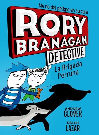 RORY BRANAGAN 2.LA BRIGADA PERRUNA | 9788469624562 | CLOVER,ANDREW | Libreria Geli - Librería Online de Girona - Comprar libros en catalán y castellano
