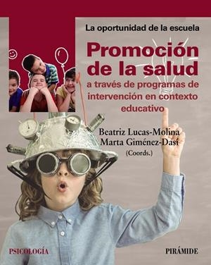 PROMOCIÓN DE LA SALUD A TRAVÉS DE PROGRAMAS DE INTERVENCIÓN EN CONTEXTO EDUCATIVO | 9788436841206 | LUCAS-MOLINA,BEATRIZ/GIMÉNEZ-DASÍ,MARTA | Libreria Geli - Librería Online de Girona - Comprar libros en catalán y castellano