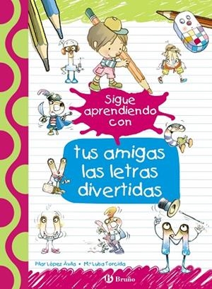 SIGUE APRENDIENDO CON TUS AMIGAS LAS LETRAS DIVERTIDAS | 9788469624166 | LÓPEZ ÁVILA,PILAR/RUBIO,EMMA | Llibreria Geli - Llibreria Online de Girona - Comprar llibres en català i castellà