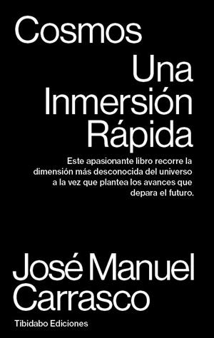COSMOS.UNA INMERSIÓN RÁPIDA | 9788491179276 | CARRASCO,JOSÉ MANUEL | Libreria Geli - Librería Online de Girona - Comprar libros en catalán y castellano