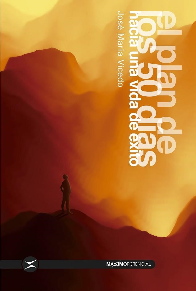 EL PLAN DE LOS 50 DÍAS HACIA UNA VIDA DE ÉXITO | 9788494903465 | VICEDO,JOSÉ MARÍA | Libreria Geli - Librería Online de Girona - Comprar libros en catalán y castellano