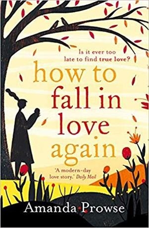 HOW TO FALL IN LOVE AGAIN | 9781788542166 | PROWSE,AMANDA | Llibreria Geli - Llibreria Online de Girona - Comprar llibres en català i castellà