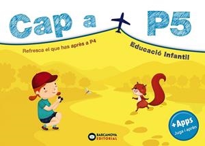 CAP A P5 EDUCACIÓ INFANTIL.REFRESCA EL QUE HAS APRÈS A P4 | 9788448949402 | RIERA,ESTER | Llibreria Geli - Llibreria Online de Girona - Comprar llibres en català i castellà