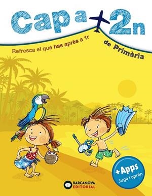 CAP A 2N DE PRIMÀRIA.REFRESCA EL QUE HAS APRÈS A 1R | 9788448949068 | MONTERO,DIEGO/VILA,JAUME | Llibreria Geli - Llibreria Online de Girona - Comprar llibres en català i castellà