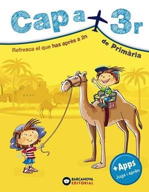 CAP A 3R DE PRIMÀRIA.REFRESCA EL QUE HAS APRÈS A 2N | 9788448949075 | MONTERO,DIEGO/VILA,JAUME | Llibreria Geli - Llibreria Online de Girona - Comprar llibres en català i castellà